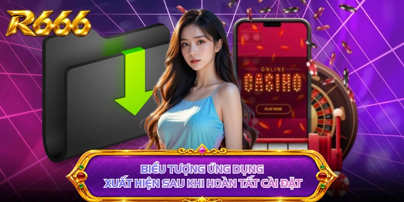 Biểu tượng ứng dụng xuất hiện sau khi hoàn tất cài đặt