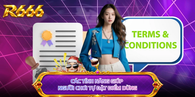 Các tính năng giúp người chơi tự đặt điểm dừng 