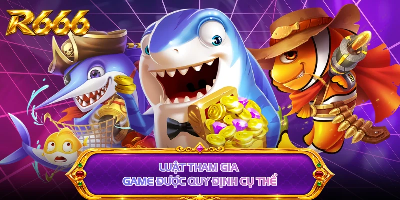 Luật tham gia game được quy định cụ thể