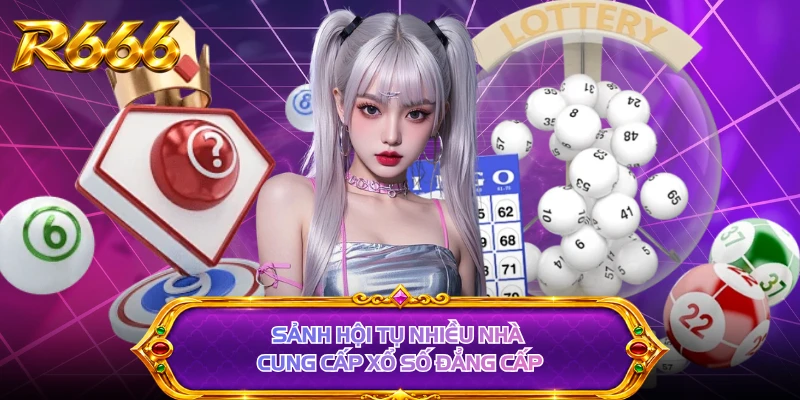 Sảnh hội tụ nhiều nhà cung cấp xổ số đẳng cấp